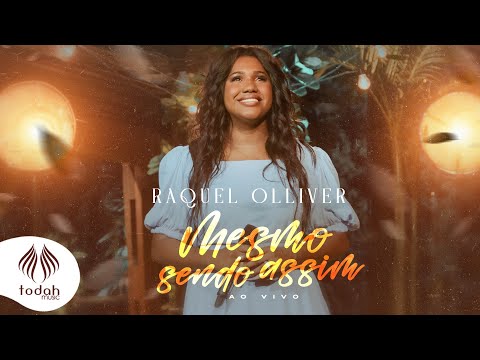 Raquel Olliver | Mesmo Sendo Assim [Clipe Oficial]