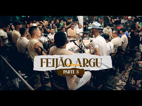 Feijão com Argu - Parte 3