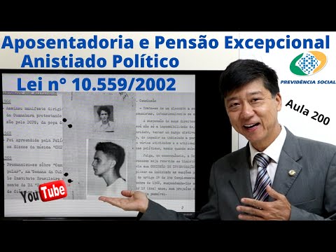 Aposentadoria e Pensão Excepcional ao Anistiado Político Lei 10559 Parte 1 - Aula 200 Previdenciário