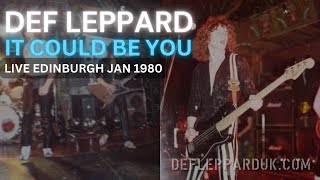 Def Leppard IT COULD BE YOU Edinburgh 21st January 1980 (Live Audio)