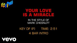 Mark Chesnutt - Your Love Is A Miracle (Karaoke EZ Sing)