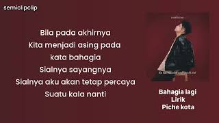 Download lagu  PICHE KOTA - BAHAGIA LAGI | LIRIK LAGU mp3