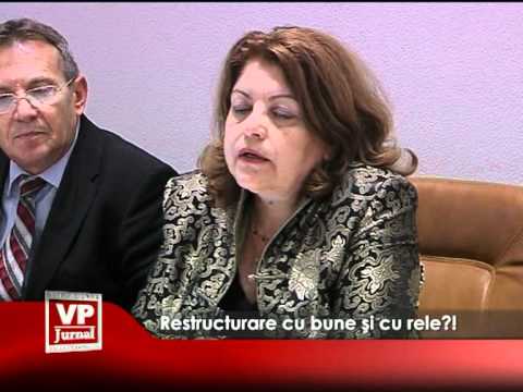Restructurare cu bune şi cu rele?!