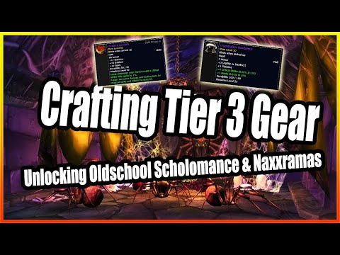 HOW TO CRAFT TIER 3 GEAR│Unlocking Oldschool Scholomance & Naxxramas│World of Warcraft