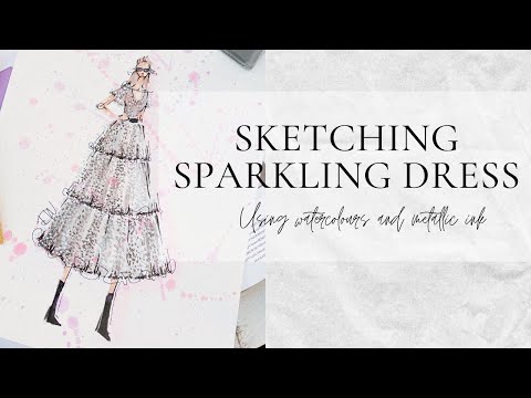 How To Sketch A Sparkling Dress / Fashion Art Tutorial / Watercolor Illustration