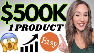 How I Sold Over $500K of 1 Product on Etsy | SEO Strategy