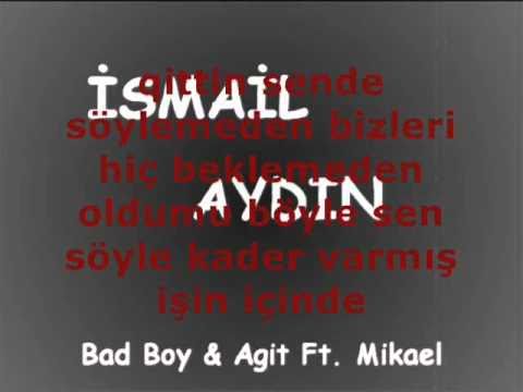 Bad Boy & Agit Ft. Mikael - Ruhuna Rahmet ( İsmail Aydın )