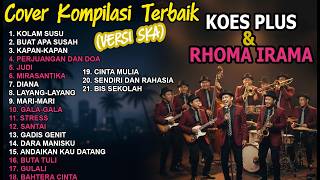 Download lagu Bikin Candu ! ☕ KOES PLUS x RHOMA IRAMA (Aransemen SKA) | Cover by Ruang SKA | Nostalgia Lagu Asik mp3