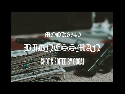 Mook6340 - BidnessMan (Official Music Video) 🎥🎞 by @036a1