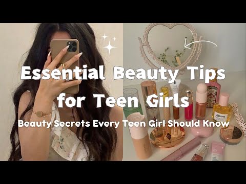 Beauty Secrets Every Teen Girl Should Know 🎀🧸