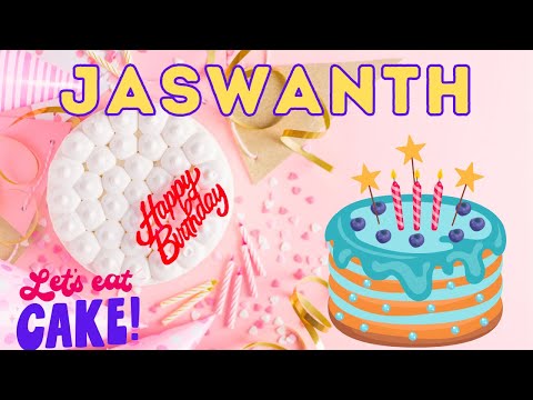 Happy Birthday Jaswanth, Birthday celebration, Birthday Song, Best Wishes hbd