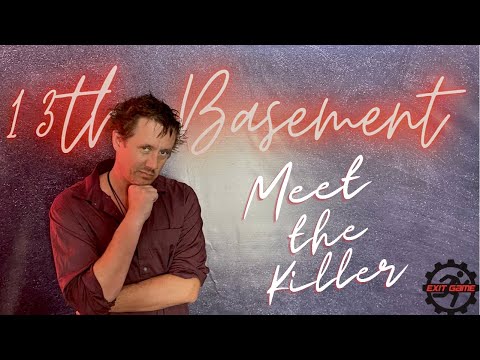 13th Basement Escape Room - Meet the Killer