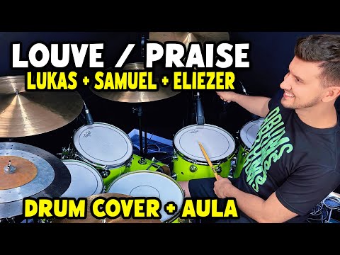 Louve / Praise - Lukas Agustinho + Samuel Messias + Eliezer De Tarsis (Drum Cover + Aula de Bateria)
