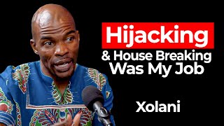 Download lagu Hijacking & House Breaking Was My Job | Xolani mp3