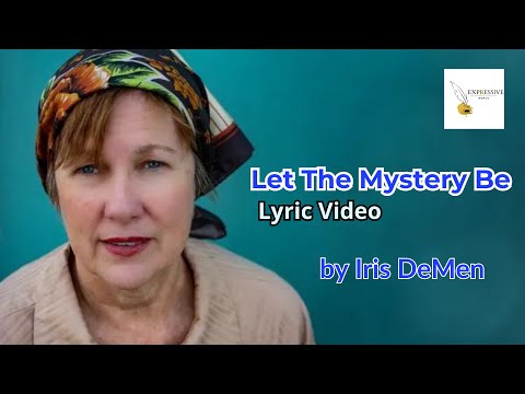 Let the mystery be_Lyric Video Song_Iris Dement