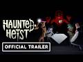 Haunted Heist Official Gameplay Trailer