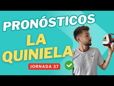 Jornada 37 La Quiniela 2026 y Elige8: Pronósticos y Análisis ⚽ ✅
