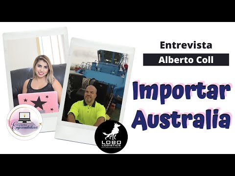 , title : 'Qué necesito para Importar - Australia : Entrevista Alberto Coll de Lobo Logistics'