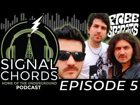 EPISODE 5: (FREESPIRITS) Signal Chords “Home of the Underground” Podcast!