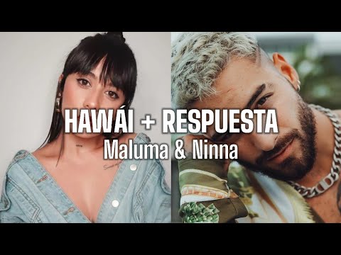 HAWÁI + RESPUESTA LETRA | MALUMA & NINNA
