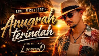 🎵 Anugrah Terindah ❤️ | Live in Concert | LorenzO | Official Music Video