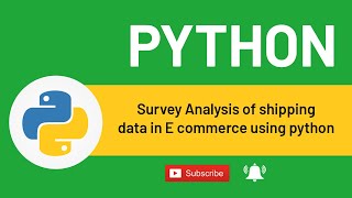 Analysis of Shipping Data in E-Commerce Surveys Using Machine Learning in Python