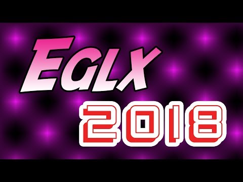 EGLX 2018 - Main Video