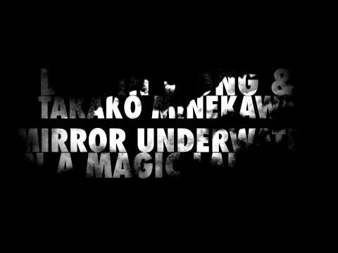 Dustin Wong & Takako Minekawa - Mirror Underwater in a Magic Latern