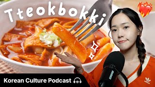 When Did Koreans Start Loving Tteokbokki? 🌶️ | Didi's Korean Culture Podcast