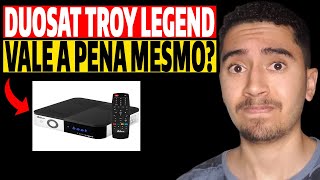 DUOSAT TROY LEGEND Funcionando? DUOSAT TROY LEGEND Configuração? DUOSAT TROY LEGEND Canal Codificado