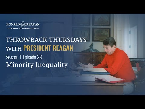 Thursday Throwback with President Reagan (Season 1) Ep 29 - Minority Inequality
