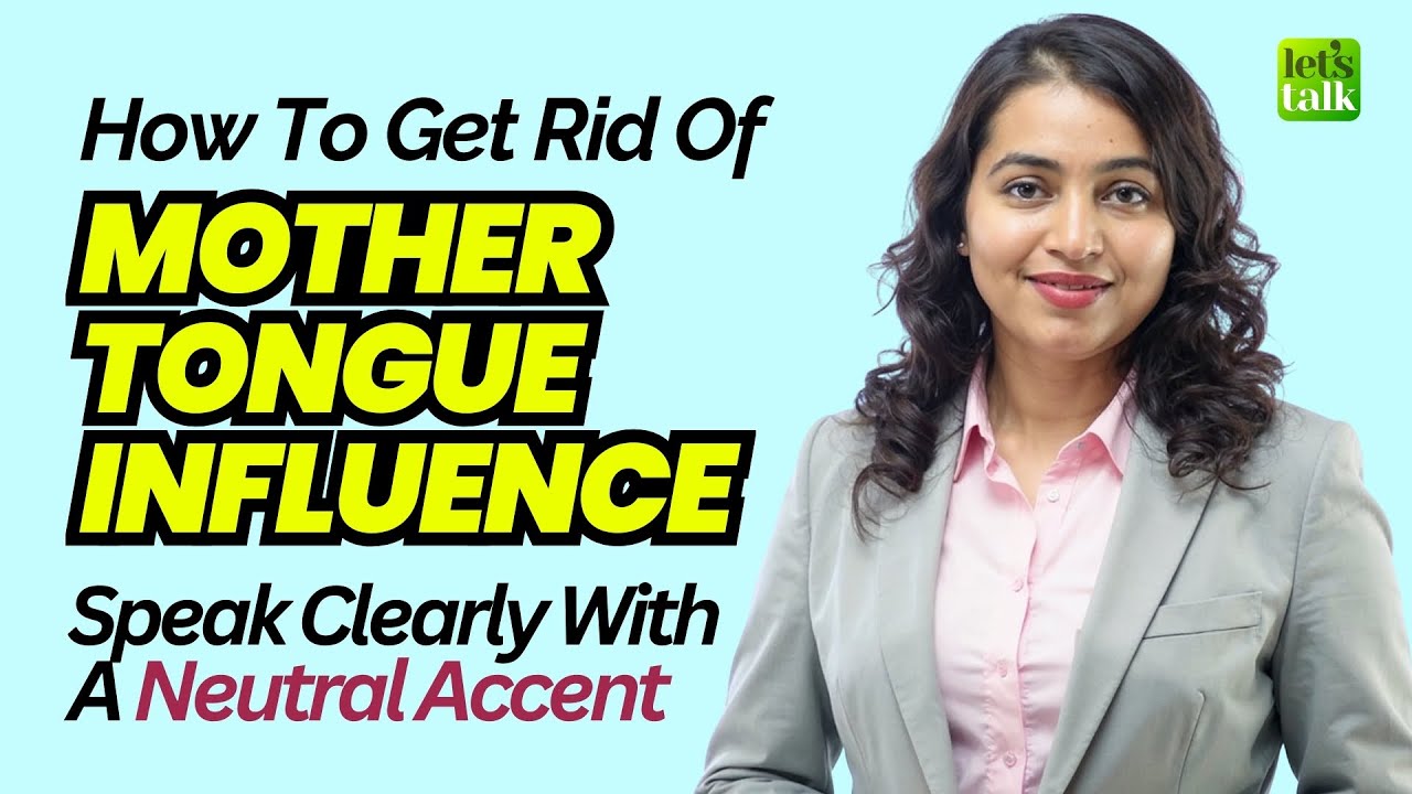 How To Reduce Mother Tongue Influence? Speak Clearly With Neutral Accent | Vowel Sounds In English