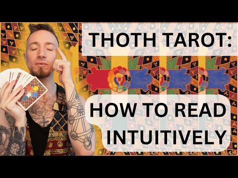 How to Read the Thoth Tarot Deck Intuitively
