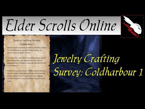 Eso Coldharbour Jewelry Survey 1 Steam Community :: Video :: Jewelry Crafting Survey: Coldharbour 1 [Elder  Scrolls Online] Eso