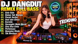Download lagu DJ REMIX DANGDUT LAWAS FULL BASS🔥 LAGU DANGDUT VIRAL TERBARU NONSTOP | GALA GALA mp3