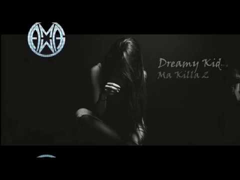Dreamy kid - Ma Killa 2 ♥️