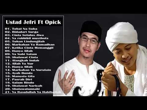 Subhannallah , Bikin Merinding,  Ustad Jefri Al Bachori Feat Opick Full Album