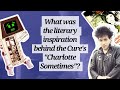 What was the inspiration behind the Cure's "Charlotte Sometimes"? | Vaguely Entertaining Music Facts