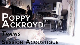 #969 Poppy Ackroyd - Trains (Session Acoustique)