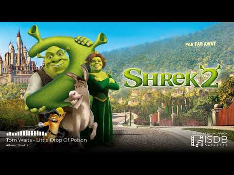 Shrek 2 SOUNDTRACK | Tom Waits - Little Drop Of Poison