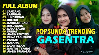 Download lagu POP SUNDA FULL ALBUM GASENTRA 'SANCANG, LAMUNAN, JUNGJUJAN' | POP SUNDA MERDU TERBAIK mp3 Download lagu POP SUNDA FULL ALBUM GASENTRA 'SANCANG, LAMUNAN, JUNGJUJAN' | POP SUNDA MERDU TERBAIK mp3