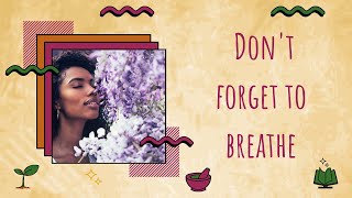 Don&#39;t Forget to Breathe