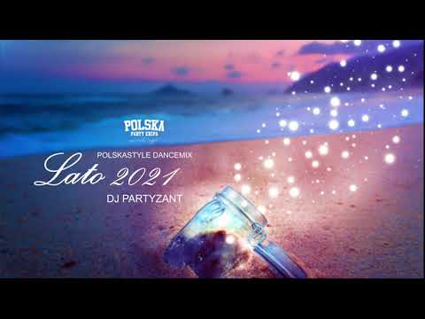 DJ Partyzant - Polskastyle Dancemix - Lato 2021