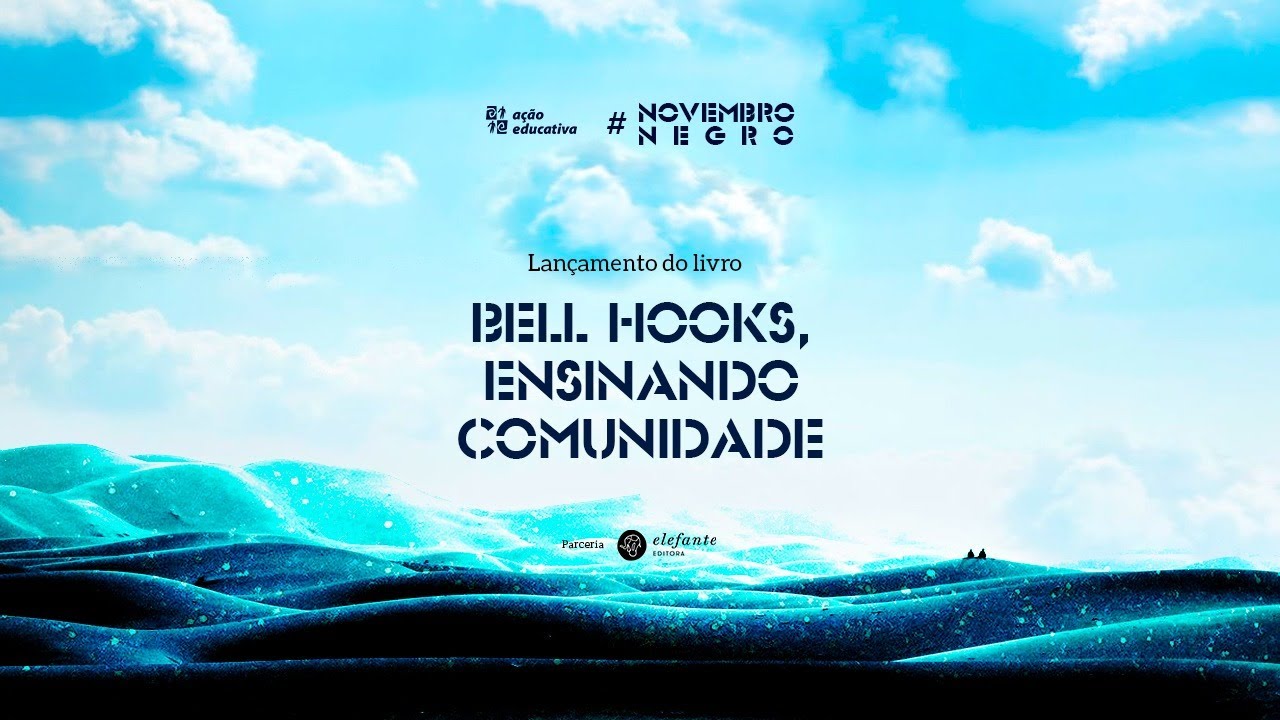 Ensinando comunidade: uma pedagogia da esperança de bell hooks
