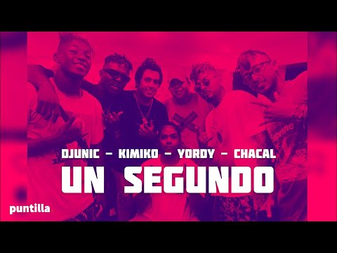 Dj Unic, Chacal, Kimiko y Yordy - Un segundo (Remix) (Video Oficial)