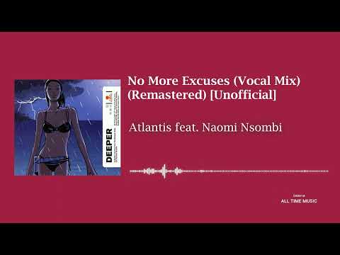 Atlantis feat. Naomi Nsombi - No More Excuses (Vocal Mix) (Remastered)