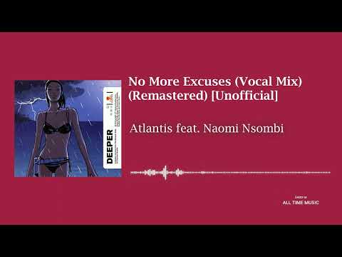 Atlantis feat. Naomi Nsombi - No More Excuses (Vocal Mix) (Remastered)