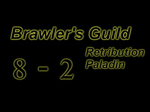 Retribution Paladin - Brawlers Guild [Rank 8, Fight 2] (Tyson Sanders)