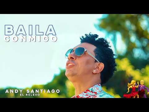 Andy Santiago El Relevo, Baila Conmigo (Video Oficial)