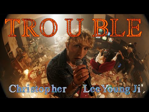 クリストファー＆イ・ヨンジ - トラブル（オフィシャル・ミュージック・ビデオ） (Christopher & Lee Young Ji - Trouble (Official Music Video))
